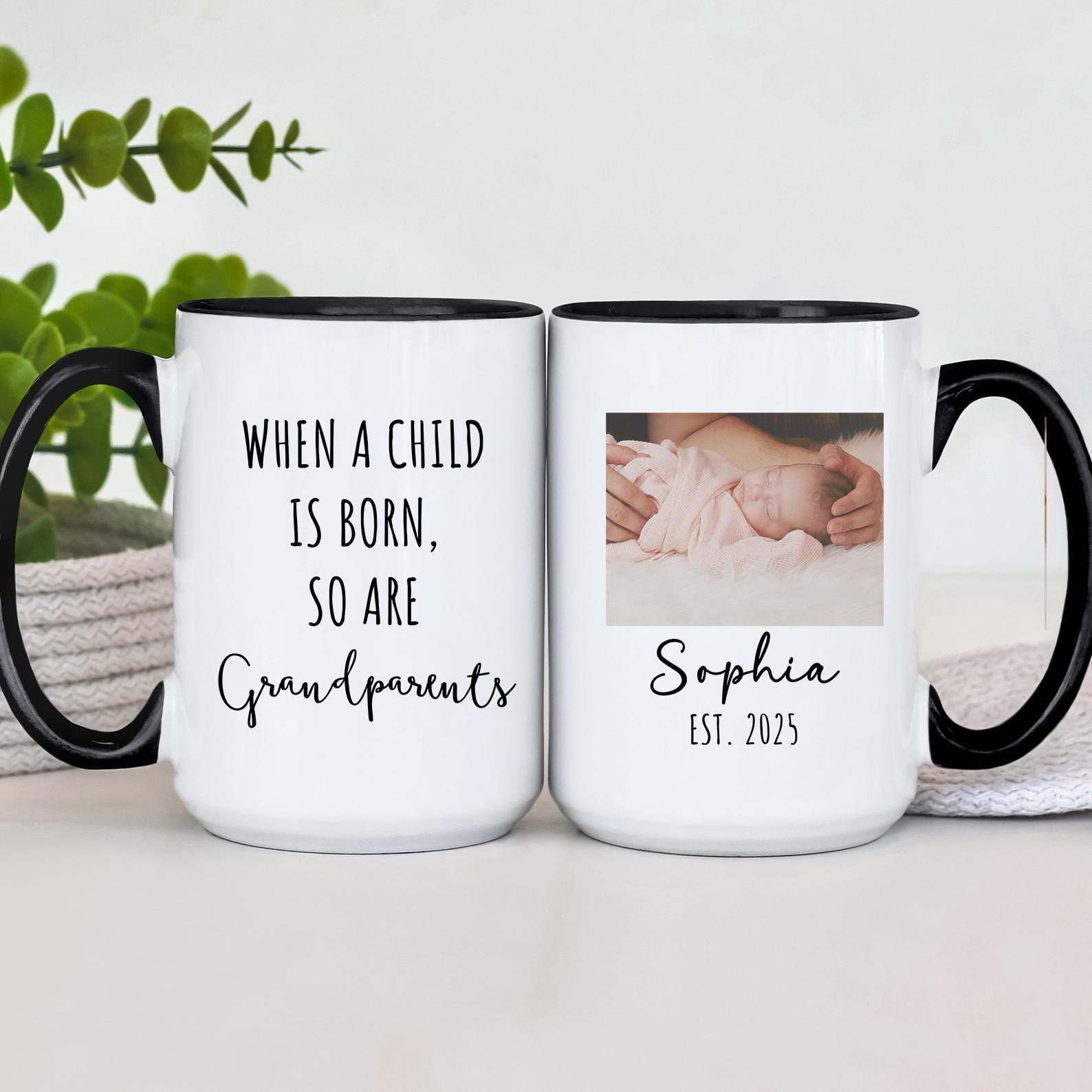 When a Child Is Born Coffee Mug | Custom Grandparents Gift, New Grandma/Grandpa Cup, Baby Announcement