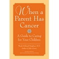 thumbnail image 1 of Pre-Owned When a Parent Has Cancer: A Guide to Caring for Your Children, 9780060740818, 0060740817, Paperback, Reprint edition, 1 of 1