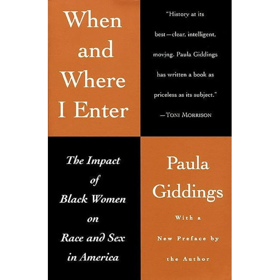 When and Where I Enter: The Impact of Black Women on Race and Sex in America, (Paperback)