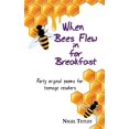 thumbnail image 1 of When bees flew in for breakfast: Forty original poems for teenage readers, (Paperback), 1 of 1