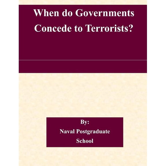 When do Governments Concede to Terrorists? (Paperback)