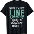 thumbnail image 1 of When im not Line Dancing then im thinking about it Dance T-Shirt, 1 of 4