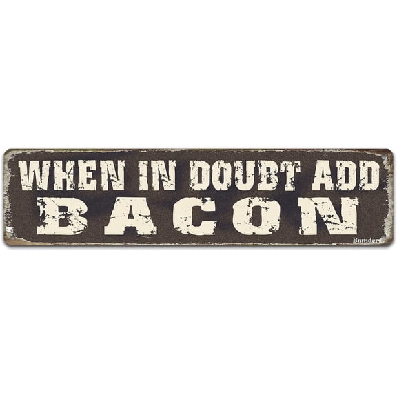 When in Doubt Add Bacon Metal Tin Sign Rustic Decor Retro Sign Home Kitchen Diner Restaurant Bar Cafe Club Cave Wall Decor 4x16 Inch