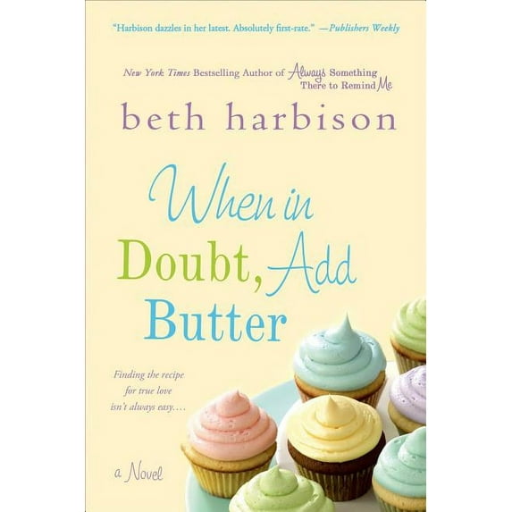 When in Doubt, Add Butter, (Paperback)