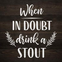 When in Doubt, Drink Stout Rustic Looking Beer Funny Wood Sign Wall Décor 8 x 8 Wood Sign B3-08080061067