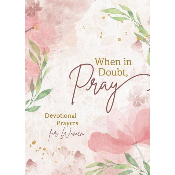 When in Doubt, Pray : Devotional Prayers for Women (Paperback)