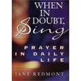 thumbnail image 1 of Pre-Owned When in Doubt, Sing: Prayer in Everyday Life (Hardcover) 0060174390 9780060174392, 1 of 1