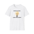 thumbnail image 1 of When in Doubt, look Intelligent!-Unisex Softstyle T-Shirt, 1 of 4