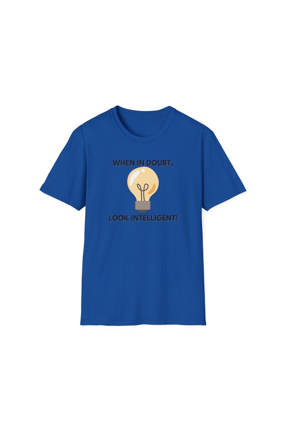 When in Doubt, look Intelligent!-Unisex Softstyle T-Shirt