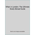 thumbnail image 1 of Pre-Owned When in London: The Ultimate Study-Abroad Guide (Paperback - Used) 1411498461 9781411498464, 1 of 1