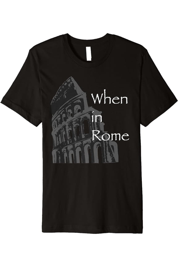 When in Rome Colosseum T-Shirt