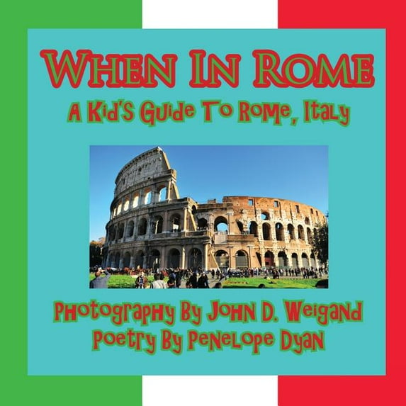 When in Rome, a Kid's Guide to Rome, (Paperback)