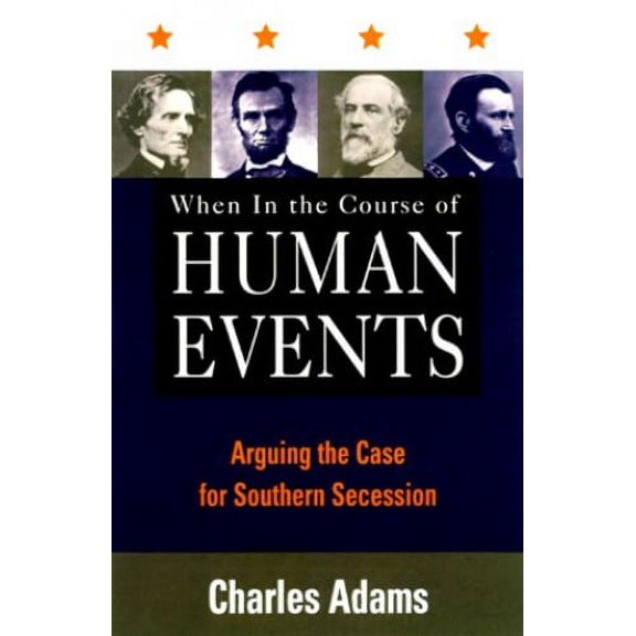 Pre-Owned When in the Course of Human Events: Arguing the Case for Southern Secession (Hardcover) 0847697223 9780847697229