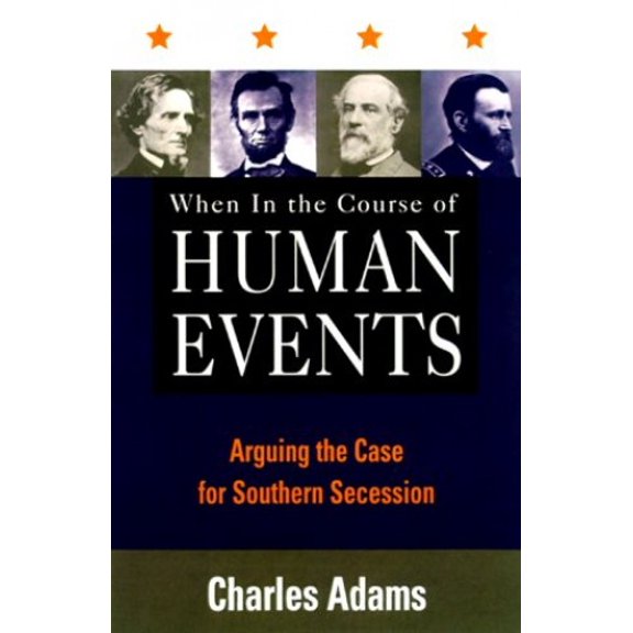 Pre-Owned When in the Course of Human Events: Arguing the Case for Southern Secession (Hardcover) 0847697223 9780847697229