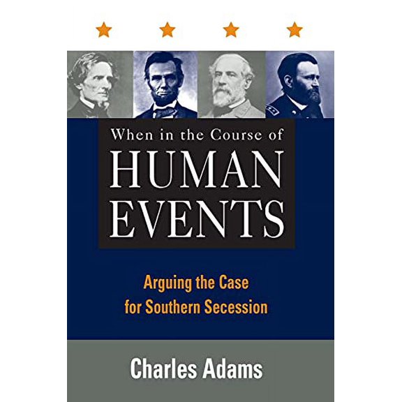 Pre-Owned When in the Course of Human Events: Arguing the Case for Southern Secession (Paperback) 0847697231 9780847697236