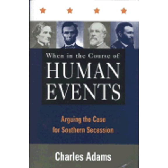 Pre-Owned When in the Course of Human Events: Arguing the Case for Southern Secession (Hardcover) 0847697223 9780847697229