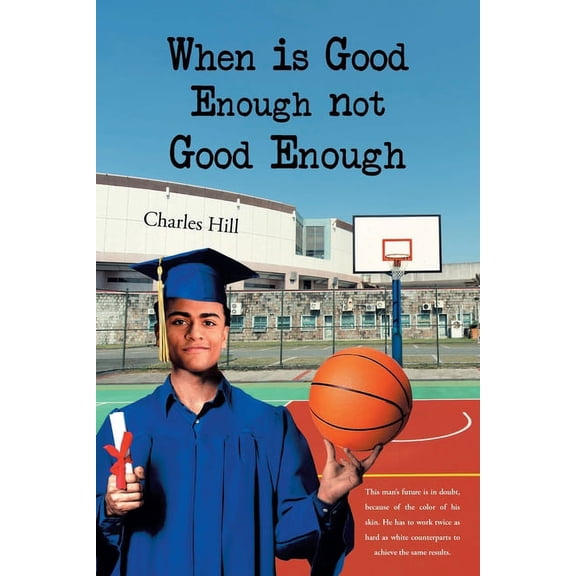 When is Good Enough not Good Enough (Paperback)