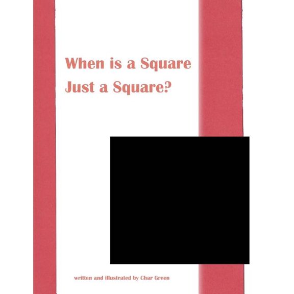 When is a Square Just a Square? Paperback 1978082738 9781978082731 Char Green