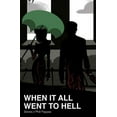 thumbnail image 1 of When it All Went to Hell: Stories (Paperback) by Phill Pappas, 1 of 1