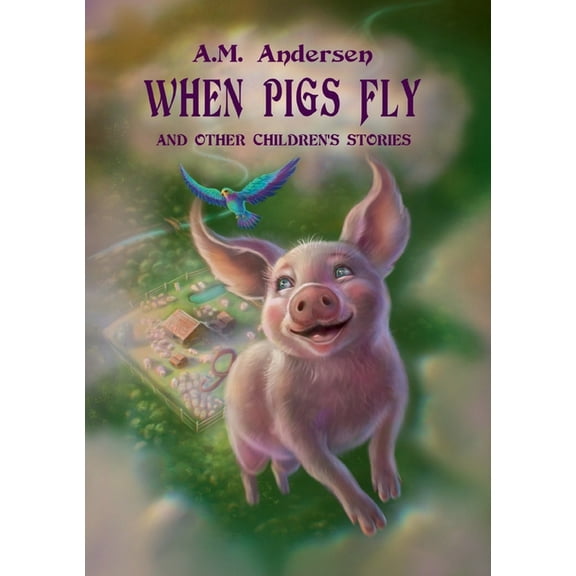 When pigs fly: And Other Children's Stories, (Paperback)