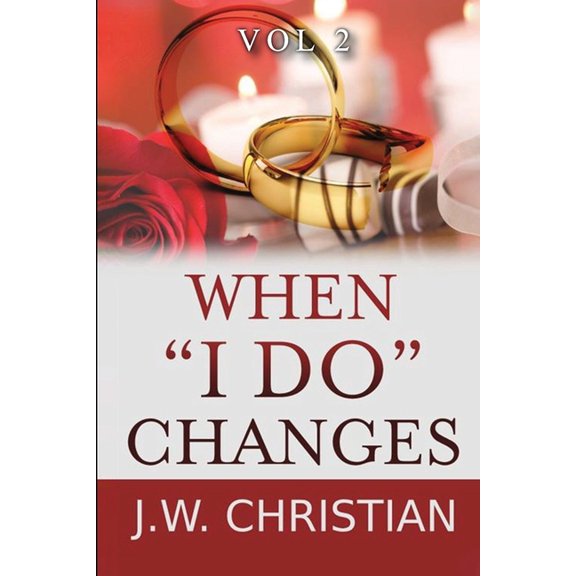 When "I Do" Changes: Living in a Changing World, Volume 2, (Paperback)
