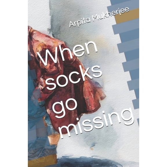 When socks go missing, (Paperback)