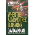thumbnail image 1 of Pre-Owned When the Almond Tree Blossoms (Paperback 9780849936418) by David Aikman, 1 of 1