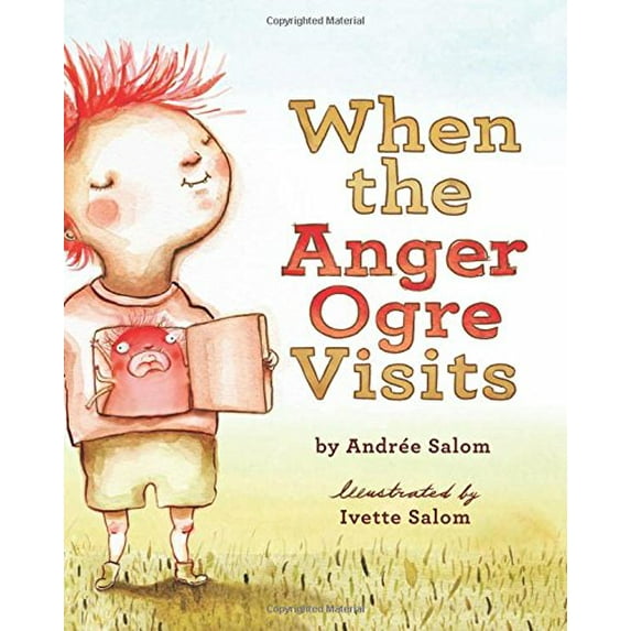 Pre-Owned When the Anger Ogre Visits (Hardcover) 1614291667 9781614291664