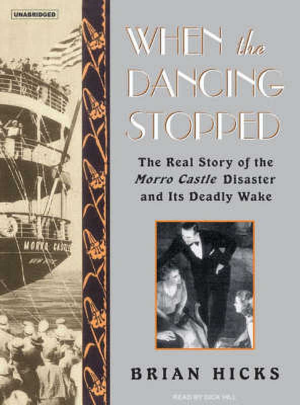 When the Dancing Stopped : The Real Story of the Morro Castle Disaster and Its Deadly Wake - image 1 of 1