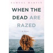 When the Dead are Razed Paperback by Samuel Martin