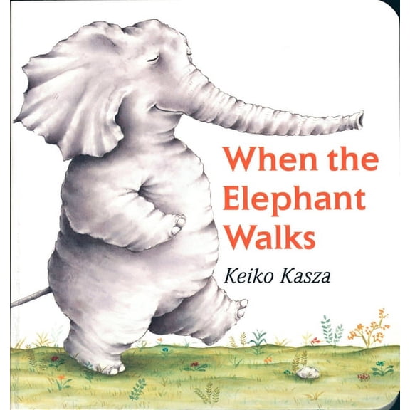 When the Elephant Walks, (Board Book)
