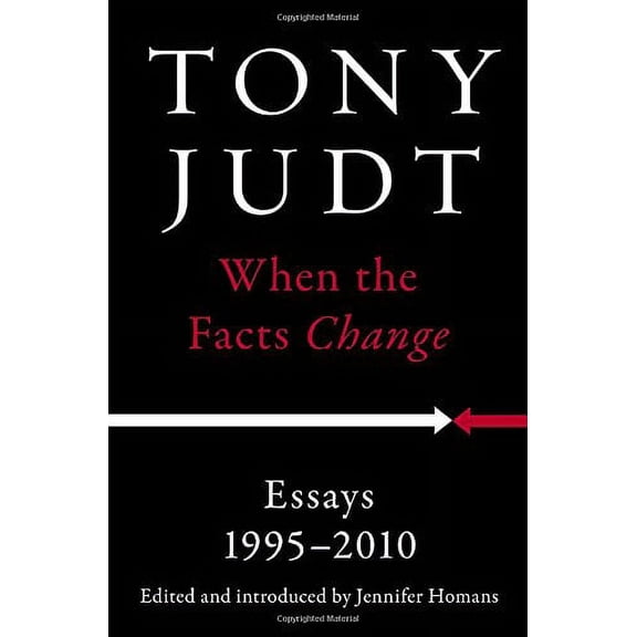 Pre-Owned When the Facts Change: Essays, 1995-2010 (Hardcover) 1594206007 9781594206009