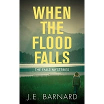 Pre-Owned When the Flood Falls : The Falls Mysteries (Paperback) 9781459741218