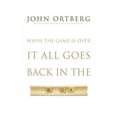 thumbnail image 1 of Pre-Owned When the Game Is Over, It All Goes Back in the Box (Paperback) 0310325056 9780310325055, 1 of 1