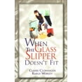 thumbnail image 1 of Pre-Owned When the Glass Slipper Doesn't Fit (Paperback) 1563094371 9781563094378, 1 of 1