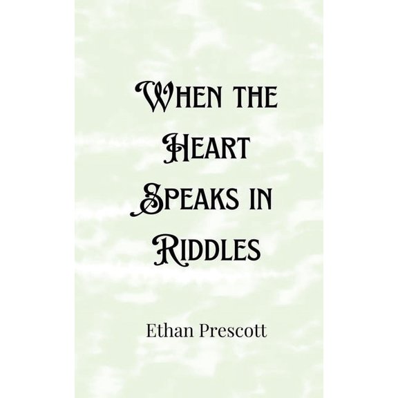 When the Heart Speaks in Riddles, (Paperback)