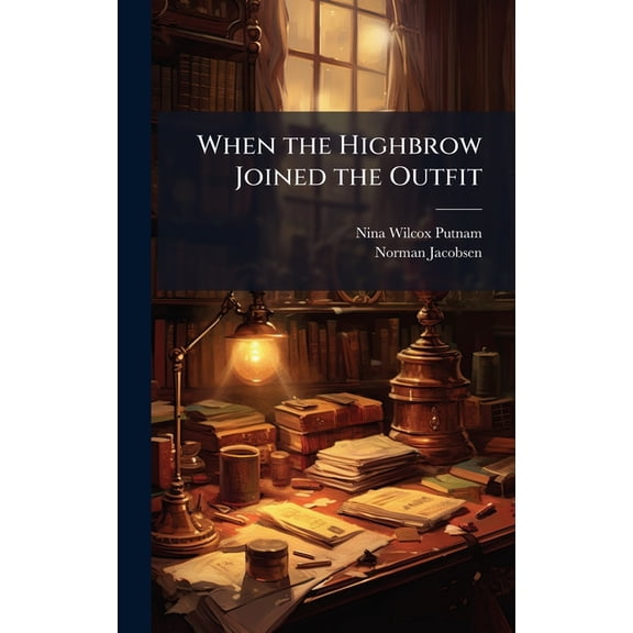 When the Highbrow Joined the Outfit, (Hardcover)