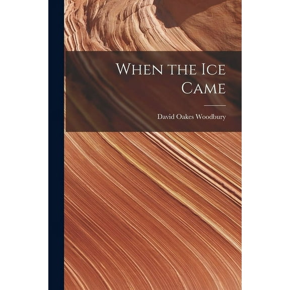 When the Ice Came, (Paperback)