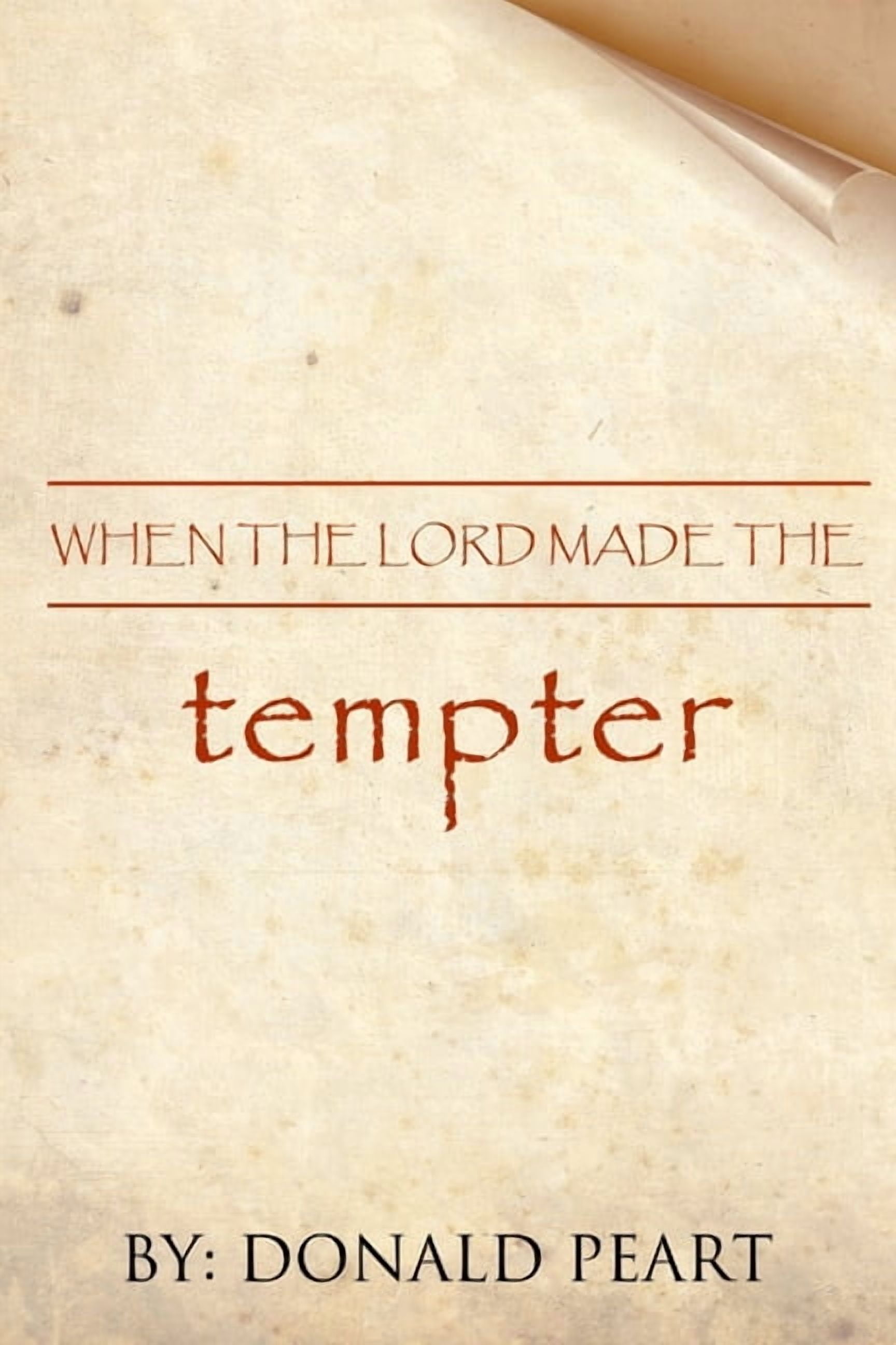 Your God Given Authority Over When the Lord the Tempter, Book 1, (Paperback)