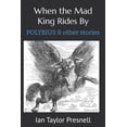 thumbnail image 1 of When the Mad King Rides By: Polybius, (Paperback), 1 of 1