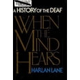 thumbnail image 1 of Pre-Owned When the Mind Hears: A History of the Deaf (Hardcover) 0394508785 9780394508788, 1 of 1