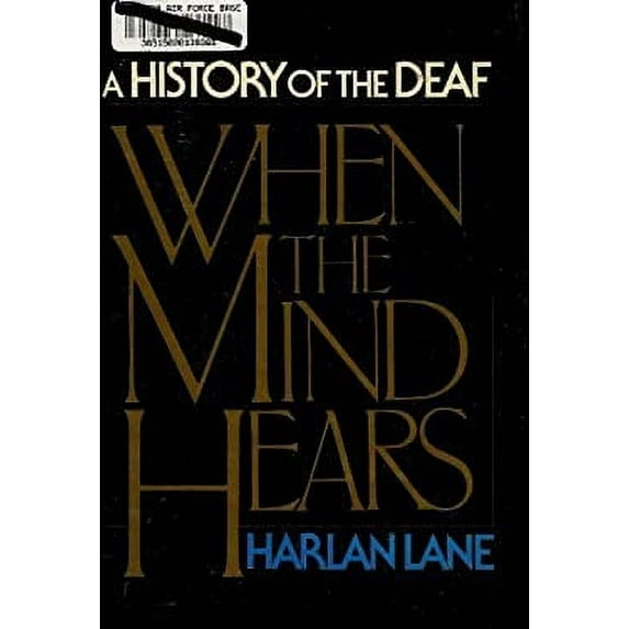 Pre-Owned When the Mind Hears: A History of the Deaf (Hardcover) 0394508785 9780394508788