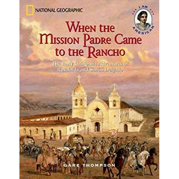 Pre-Owned When the Mission Padre Came to the Rancho : The Early California Adventures of Rosalinda and Simon Delgado 9780792269458