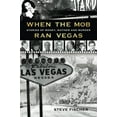 thumbnail image 1 of Pre-Owned When the Mob Ran Vegas: Stories of Money, Mayhem and Murder (Paperback) 0977065804 9780977065806, 1 of 1