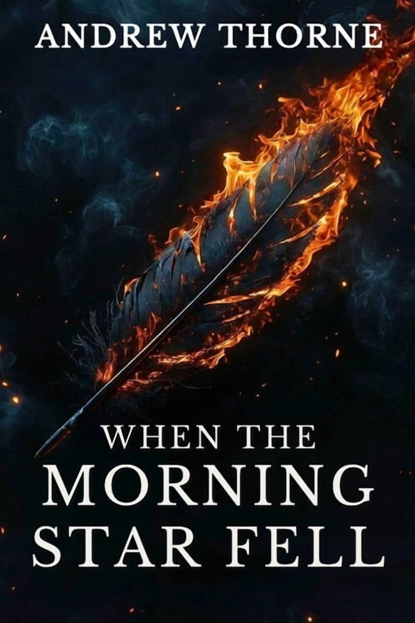 When the Morning Star Fell: A Christian Fantasy Epic OF The Biblical War in Heaven, Lucifer's Rebellion Among Angels and, (Paperback)