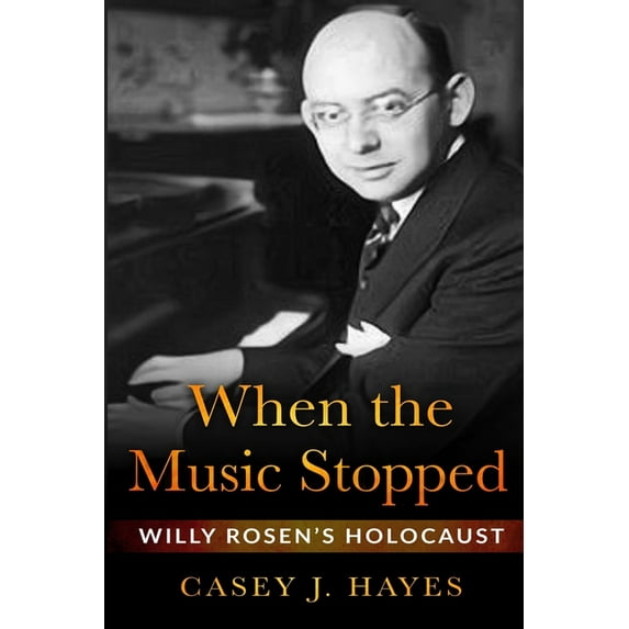 New Jewish Fiction When the Music Stopped: Willy Rosen's Holocaust, (Paperback)