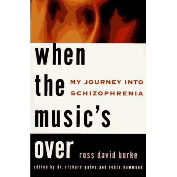 Pre-Owned When the Music's Over: My Journey into Schizophrenia, 9780452275843, 0452275849, Paperback,