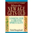 thumbnail image 1 of Pre-Owned When the New Age Gets Old: Looking for a Greater Spirituality (Hardcover) 0830817700 9780830817702, 1 of 1