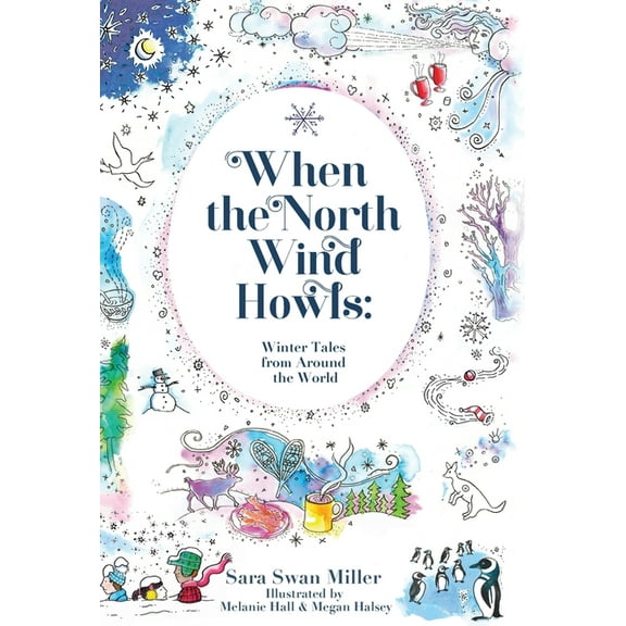 When the North Wind Howls: Winter Tales from Around the World, (Hardcover)