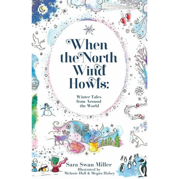 When the North Wind Howls: Winter Tales from Around the World, (Paperback)